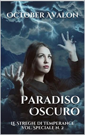 Paradiso Oscuro: Le Streghe di Temperance Vol. Speciale n. 2
